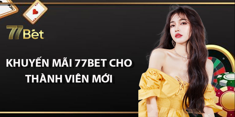 Các loại khuyến mãi 77bet