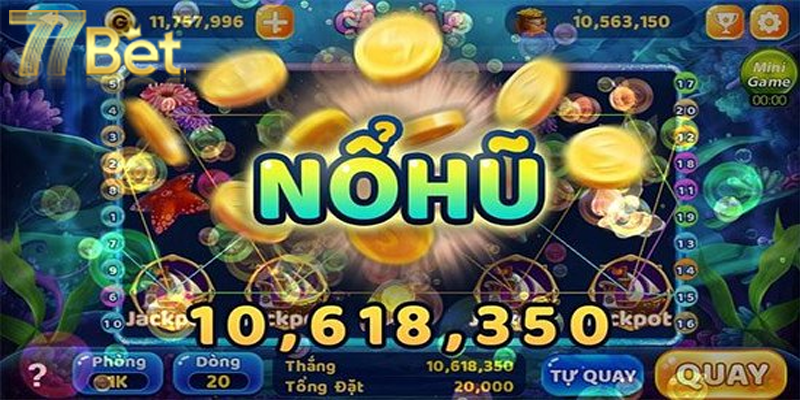 Lợi ích khi chơi Nổ hũ 77bet