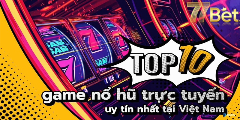 Lưu ý khi tham gia sảnh game tại nổ hũ 77bet